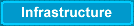 Infrastructure